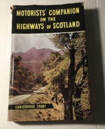 Motorists' Companion on the Highways of Scotland Christopher Trent