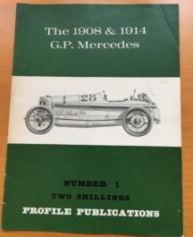 No: 1 - 1908 & 1914 GP Mercedes Profile Publications 1967