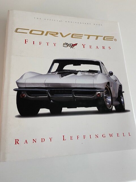 Corvette. Fifty Years. The Official Anniversary Book. - Randy Leffingwell - 2002