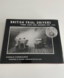 British Trial Drivers. Their Cars and awards 1902-1914 - Donald Cowbourne - 2003