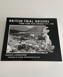 British Trial Drivers. Their Cars and awards 1919-1928 - Donald Cowbourne - 2001