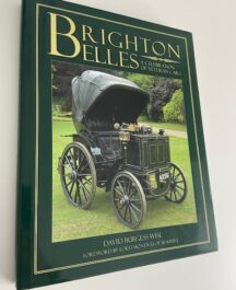 Brighton Belles. A celebration of Veteran Cars - David Burgess-Wise - 2006