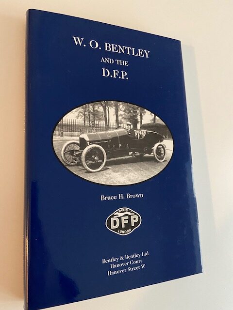 W O Bentley and the D F P | Bruce H Brown | 2003
