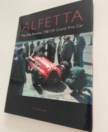 Alfetta. The Alfa Romeo 158/159 Grand Prix Car - Ed McDonough