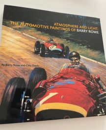 Atmosphere And Light. The Automotive Paintings Of Barry Rowe - Barry Rowe