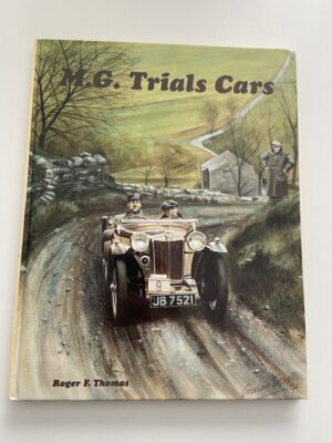 MG Trials Cars. An Appreciation of the Works Teams