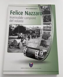 Felice Nazzaro.  Inarrivable campione del volante