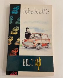 Belt Up. Thelwell's Motoring Manual