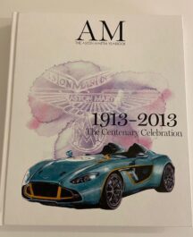 The Aston Martin Yearbook 1913-2013. The Centenary Celebration