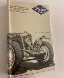 Riley. The Production and Competition History of Pre-1939 Riley Motor Cars