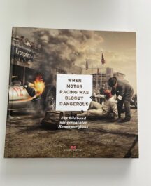 When Motor Racing was Bloody dangerous