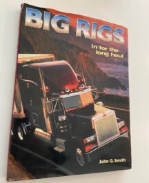 Big Rigs. In for the long haul.