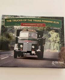 The Trucks of the Trans Pennine Run: A Photographic History