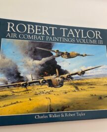 Robert Taylor Air Combat Paintings Volume III