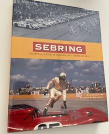 Sebring. The Official History of America's Great Sports Car Race.