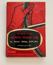 The Book of the Morris Minor 1000. All modles up to 1965.