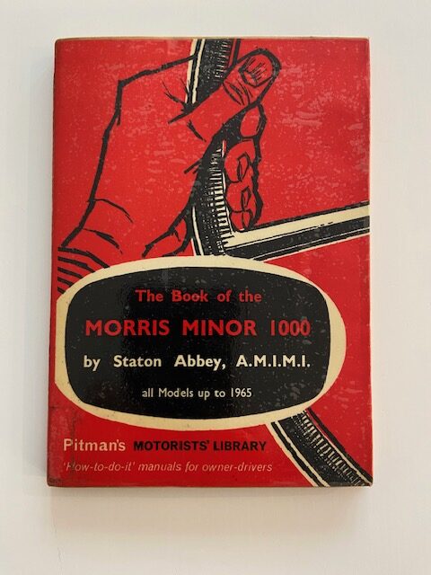 The Book of the Morris Minor 1000. All modles up to 1965.