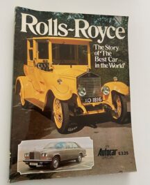 Rolls-Royce. The Story of 'The Best Car in the World'. An Autocar Special.