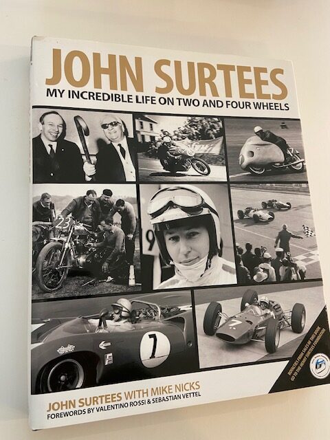 John Surtees. My incredible Life on two and our wheels