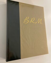 BRM. The Saga of British Racing Motors. Volume 1 (signed