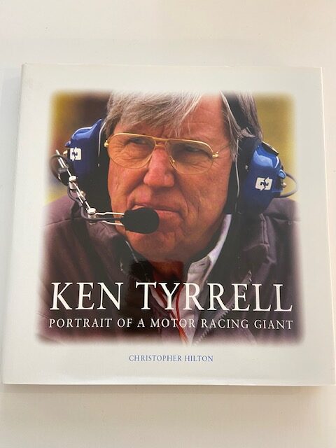 Ken Tyrell. Portrait of a Motor Racing Giant