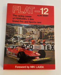 Flat-12. The racing career of Ferrari's 3-litre Grand Prix and Sports Cars