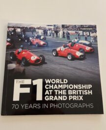 The F1 World Championship at the British Grand Prix. 70 Years in Photographs