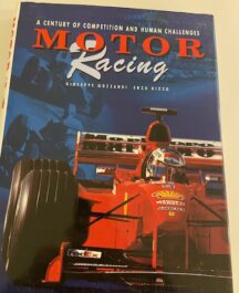 Motor Racing. A century of Competition and Human Challenges
