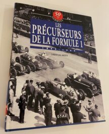 Les Precurseurs de la Formule 1 1895-1949. 52 ans of Formule 1 - Vol 6