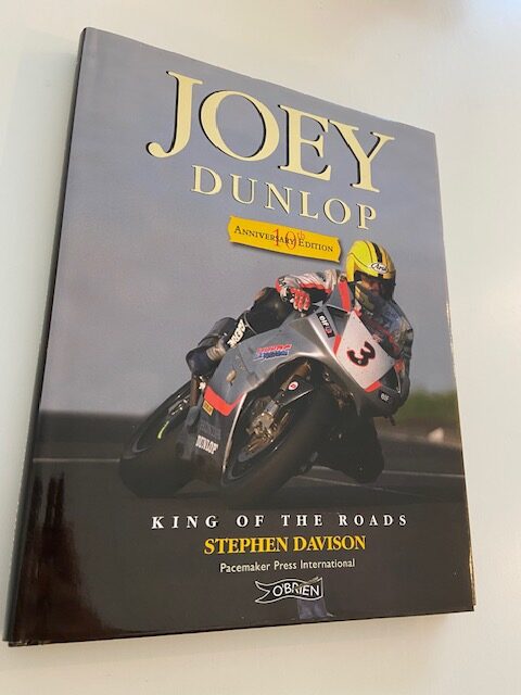 Joey Dunlop. King of the Roads. 10th Anniversary Edition.