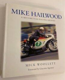 Mike Hailwood. A Motorcycling Legend