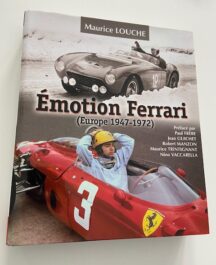 Emotion Ferrari: Europe 1947-1972