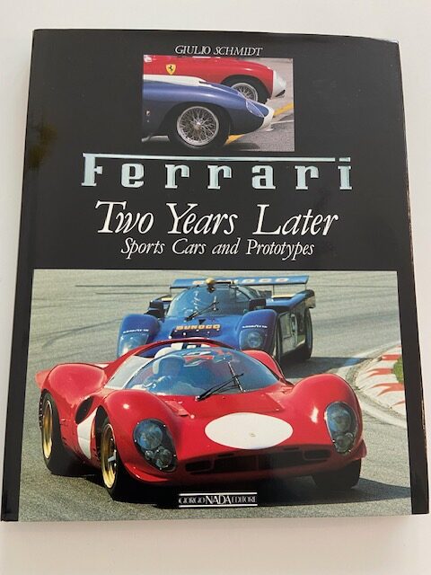 Ferrari: Two Years Later. Sports Cars and Prototypes