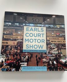 Earls Court Motor Show. An Illustrated History.