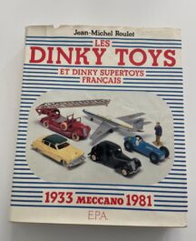 Les Dinky Toys et Dinky Supertoys Français