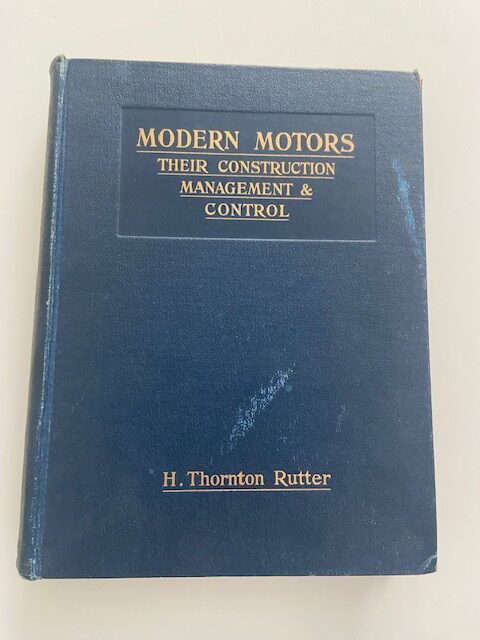 Modern Motors. Their Construction Management & Control. Vol II.