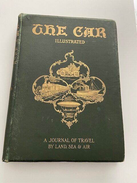 The Car Illustrated. A Journal of Travel by land, sea & air. Vol 5 May-Aug 1903.