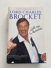 Call me Charlie. The Autobiography of Lord Charles Brocket