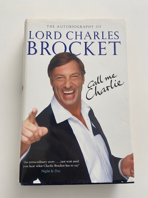 Call me Charlie. The Autobiography of Lord Charles Brocket