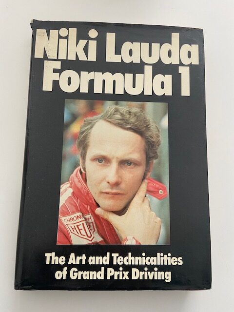 Niki Lauda Formula 1. The art and technicalities of Grand Prix Driving.